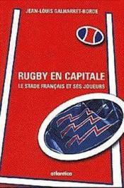 Rugby en capitale le stade francais et ses joueurs - Couverture - Format classique