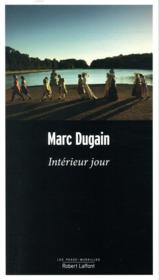 Intérieur jour  - Marc Dugain 