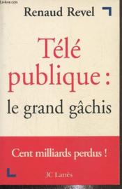 Tele Publique Le Grand Gachis - Couverture - Format classique