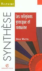Les religions grecque et romaine  - Odile Wattel 