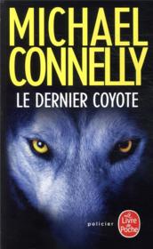 Le dernier coyote  - Michael Connelly 