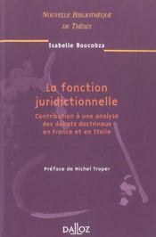La fonction juridictionnelle. volume 41 - contribution a une analyse des debats doctrinaux en france  - Isabelle Boucobza 