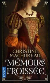 Mémoire froissée t.1  - Christine Machureau 