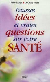 Fausses Idees Et Vraies Questions Sur La Sante - Couverture - Format classique