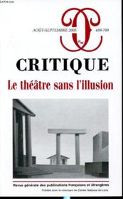 Revue Critique N.699 ; Le Théâtre Sans L'Illusion - Couverture - Format classique