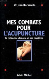 Mes Combats Pour L'Acupuncture - Couverture - Format classique
