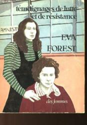 Témoignages de lutte et de résistance  - Eva Forest 