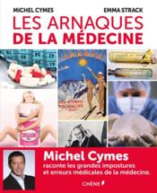 Les arnaques de la médecine  - Michel Cymes 