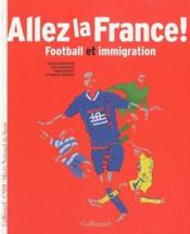 Allez la France ! football et immigration - Couverture - Format classique