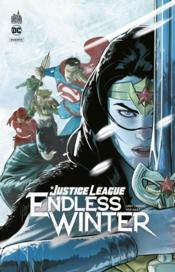 Justice League : endless winter  - Collectif - Ron Marz - Andy Lanning 