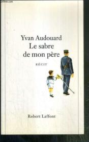 Le sabre de mon père - Couverture - Format classique
