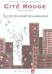 Cite Rouge ; Ecoutez L'Ecrit De La Banlieue - Intérieur - Format classique