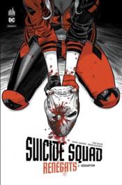 Suicide squad - renégats t.2 ; rédemption  - Tom Taylor - Daniel Sempere - Bruno Redondo 