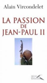 La Passion De Jean-Paul Ii  - Alain Vircondelet 