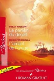 Vente  Le parfum du désert ; l'amant de l'orage ; les armes du coeur  - Susan Mallery - Marie Ferrarella - Barbara McMahon 