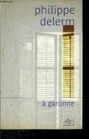 À Garonne - Couverture - Format classique
