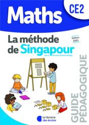 La méthode de Singapour ; maths ; CE2 ; guide pédagogique (édition 2021)  - Chantal Kritter - Monica Neagoy 