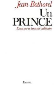 Un prince ; essai sur le pouvoir ordinaire - Couverture - Format classique