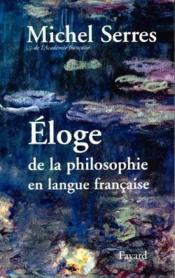 Eloge de la philosophie en langue francaise - Couverture - Format classique