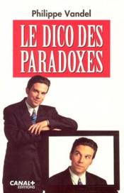 Le Dico Des Paradoxes - Couverture - Format classique