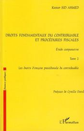Droits fondamentaux du contribuable et procédures fiscales, étude comparative t.2 ; les droits d'origine procédurale du contribuable - Intérieur - Format classique