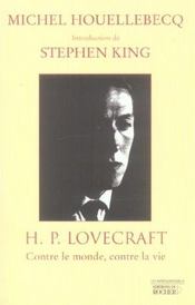 H.P. Lovecraft ; Contre Le Monde. Contre La Vie