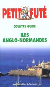 GUIDE PETIT FUTE ; COUNTRY GUIDE ; îles anglo-normandes (édition 2000)  - Collectif Petit Fute 