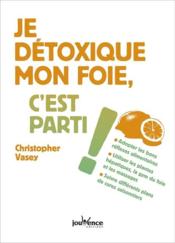 Je détoxique mon foie, c'est parti ! - Couverture - Format classique
