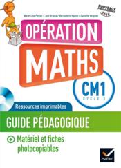 Opération maths ; CM1 ; guide de l'enseignant + matériel photocopiable + cd rom (édition 2016) - Couverture - Format classique