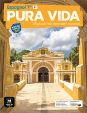 Pura vida ; espagnol ; terminale ; B1 ; livre de l'élève  - Collectif 