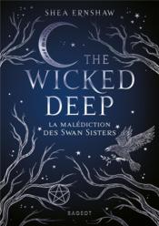 The Wicked Deep ; la malédiction des Swan Sisters - Couverture - Format classique