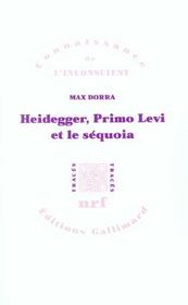 Heidegger, primo levi et le sequoia - la double inconscience - Intérieur - Format classique