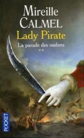 Vente  Lady pirate - tome 2 la parade des ombres - vol02  - Mireille Calmel 