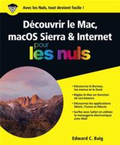 Découvrir le Mac, macOs Sierra et Internet pour les nuls  - Edward C. Baig 
