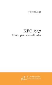 Kfc.037 ; fuites, peurs et solitudes - Intérieur - Format classique