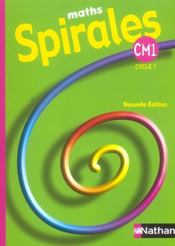 Spirales ; maths ; CM1 ; cycle 3 ; fichier élève (édition 2005)  - Pierre Colin 