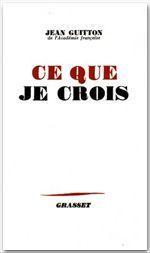 Ce que je crois - Couverture - Format classique