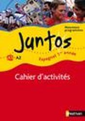Juntos ; espagnol ; 1ère année ; niveau A1, A2 ; cahier d'activités (édition 2008)  - Collectif 