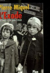 L'Exode ; 10 Mai - 20 Juin 1940 - Couverture - Format classique