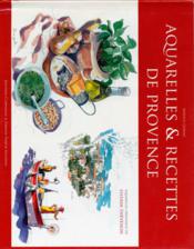 Aquarelles Et Recettes De Provence Mireille Goiran