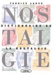 Dictionnaire De La Nostalgie - Couverture - Format classique