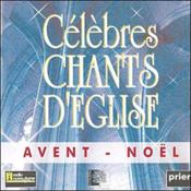 Celebres chants d'eglise avent noel vol 1 - Couverture - Format classique