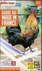 GUIDE PETIT FUTE ; THEMATIQUES ; guide du made in France (édition 2018/2019)  - Collectif Petit Fute 