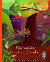 Une cuisine tout en chocolat  - Alain Serres - Nathalie Novi 
