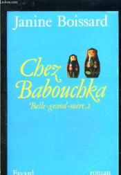 Chez babouchka, belle-grand-mere - Couverture - Format classique