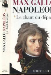 Napoleon T.1 ; La Chant Du Depart - Couverture - Format classique