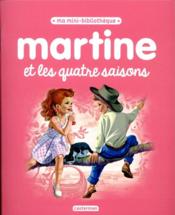 Martine et les quatre saisons  - Delahaye/Marlier - Gilbert Delahaye - Marcel Marlier 