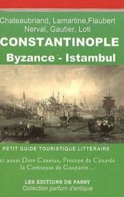 Constantinople ; Byzance - Istambul