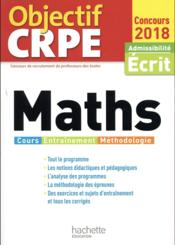 Objectif CRPE ; maths (?dition 2018)  - Alain Descaves 