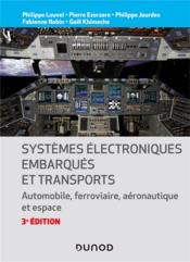 Systèmes électroniques embarqués et transports : automobile, ferroviaire, aéronautique et espace (3e édition) - Couverture - Format classique